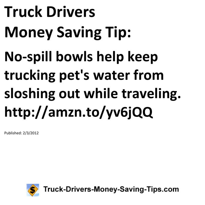 Truck Drivers Money Saving Tip for 02-03-2012