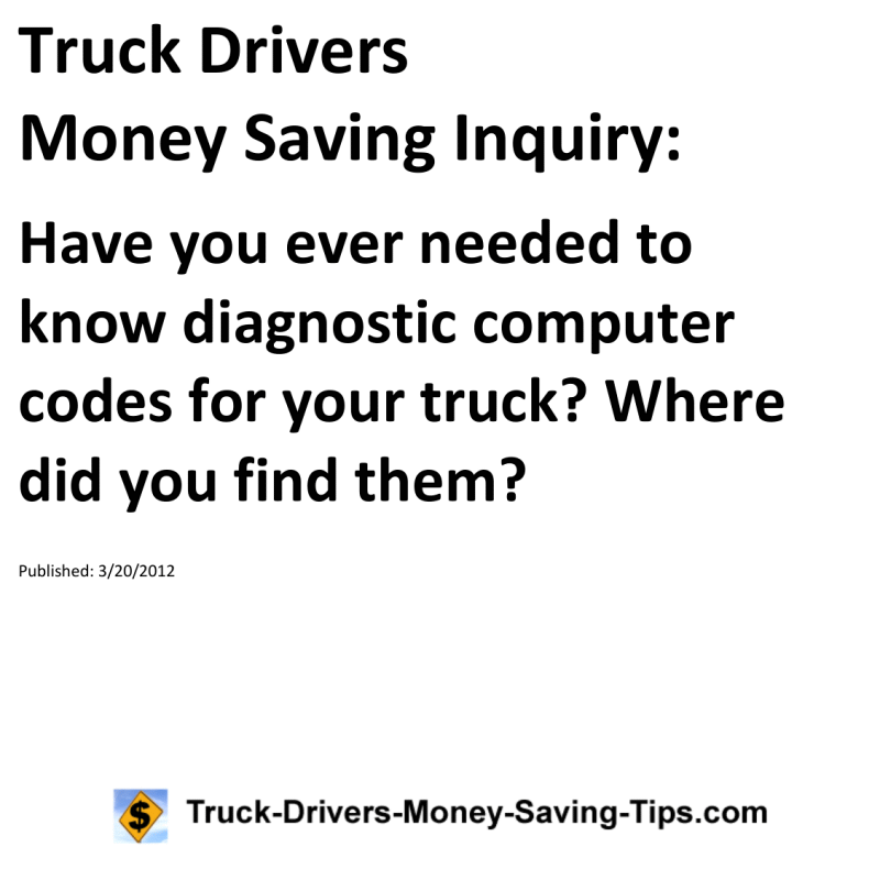 Truck Drivers Money Saving Inquiry for 03-20-2012