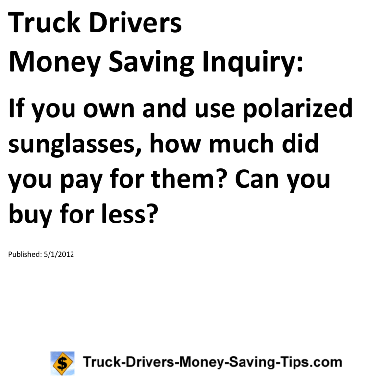 Truck Drivers Money Saving Inquiry for 05-01-2012