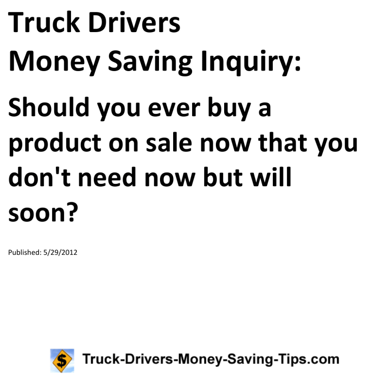 Truck Drivers Money Saving Inquiry for 05-29-2012