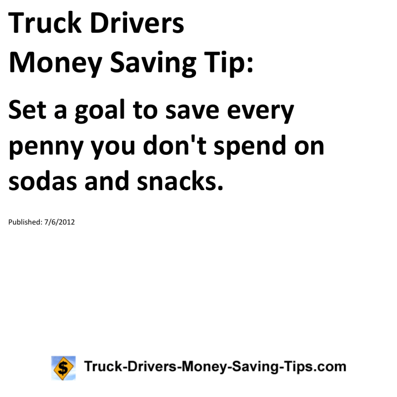 Truck Drivers Money Saving Tip for 07-06-2012