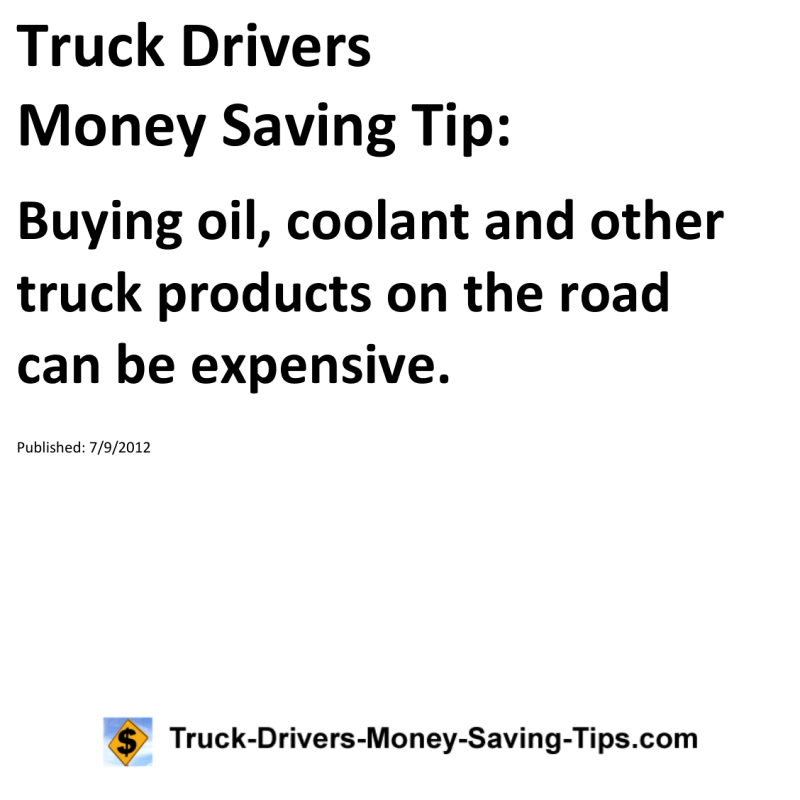 Truck Drivers Money Saving Tip for 07-09-2012