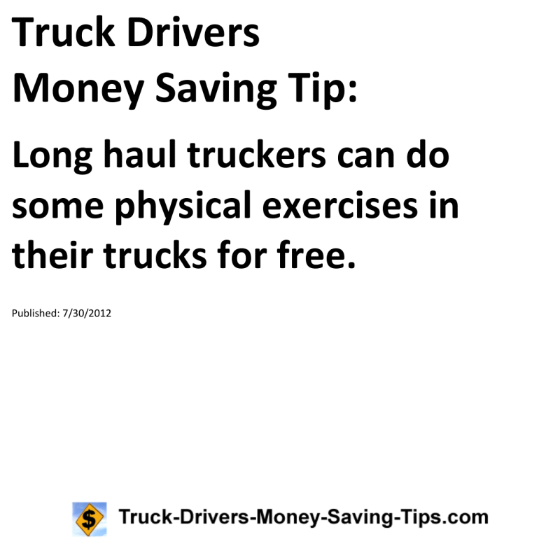 Truck Drivers Money Saving Tip for 07-30-2012