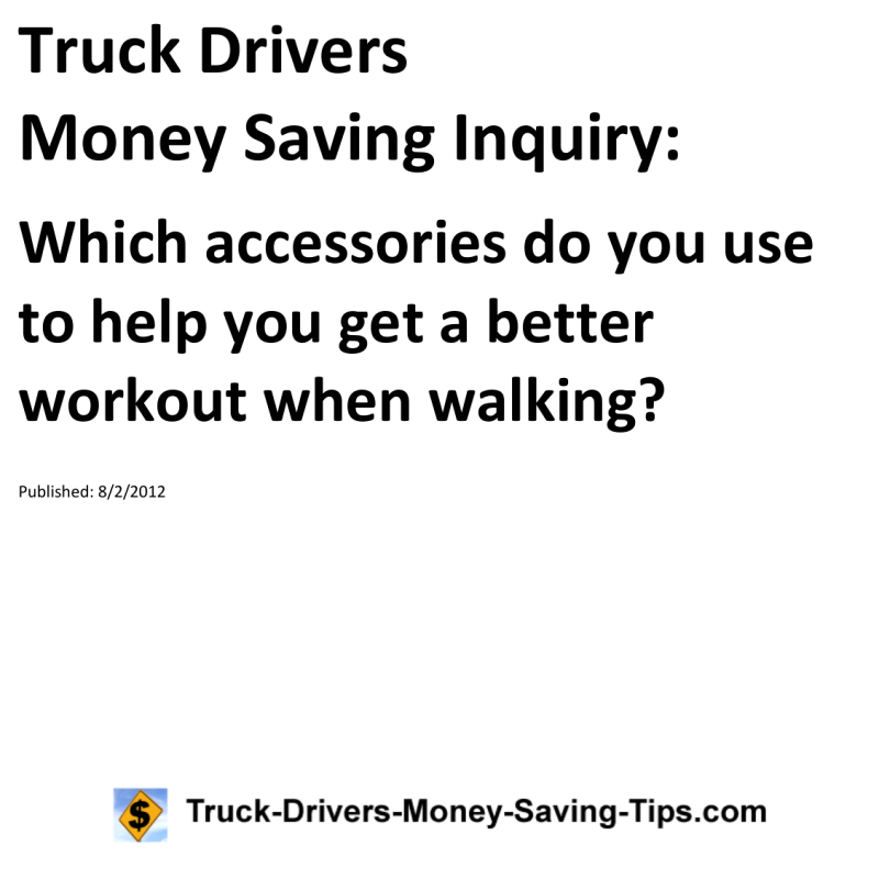 Truck Drivers Money Saving Inquiry for 08-02-2012