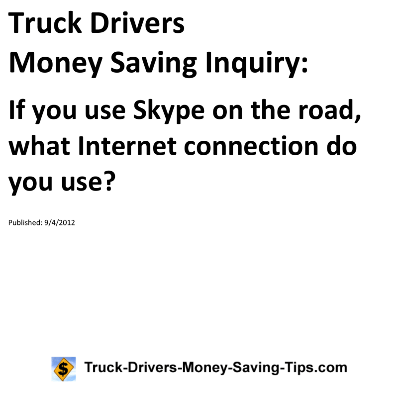 Truck Drivers Money Saving Inquiry for 09-04-2012