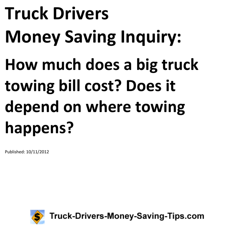 Truck Drivers Money Saving Inquiry for 10-11-2012