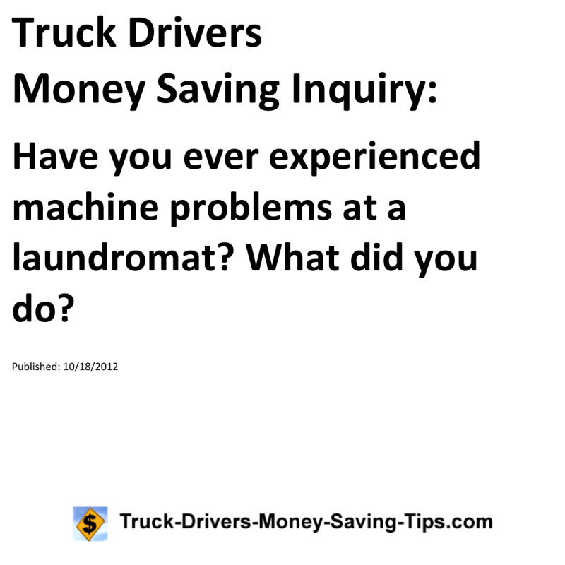 Truck Drivers Money Saving Inquiry for 10-18-2012