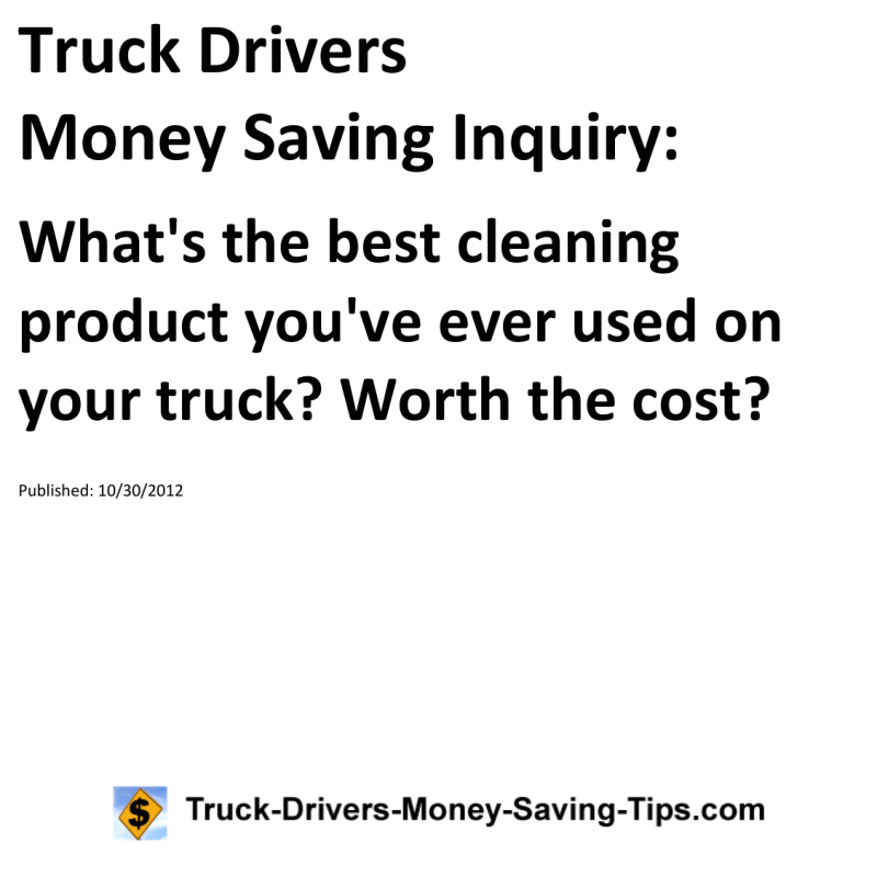 Truck Drivers Money Saving Inquiry for 10-30-2012