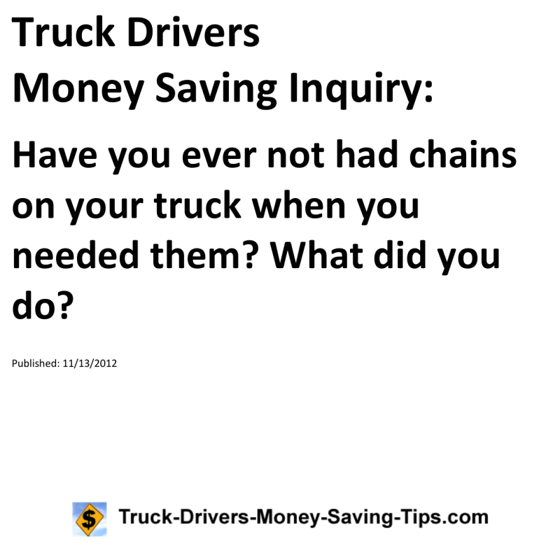 Truck Drivers Money Saving Inquiry for 11-13-2012