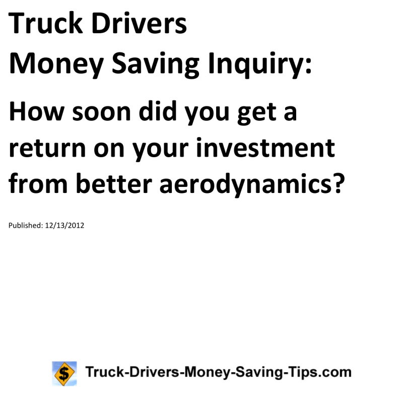 Truck Drivers Money Saving Inquiry for 12-13-2012