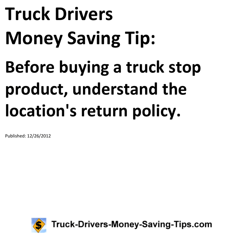 Truck Drivers Money Saving Tip for 12-26-2012