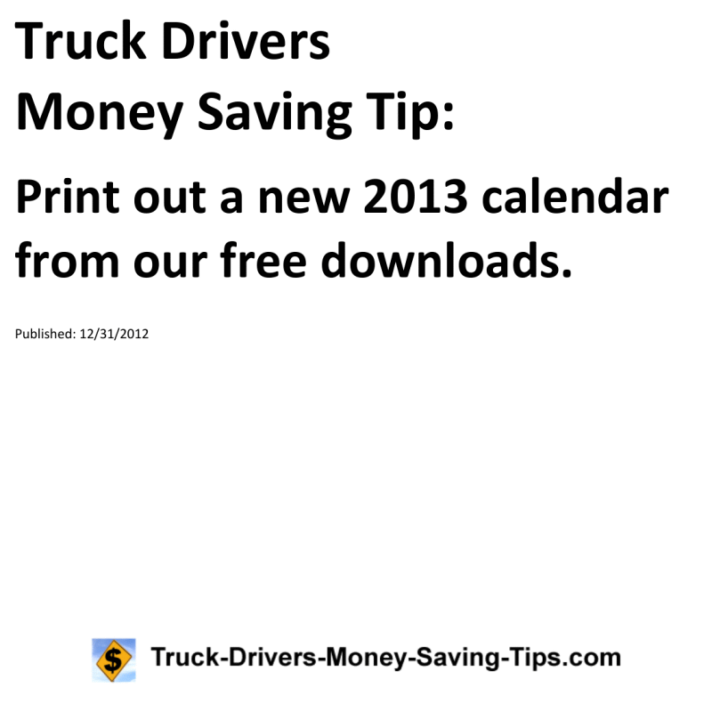 Truck Drivers Money Saving Tip for 12-31-2012