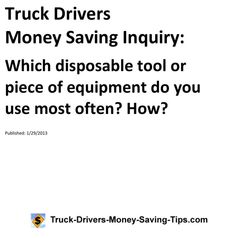 Truck Drivers Money Saving Inquiry for 01-29-2013