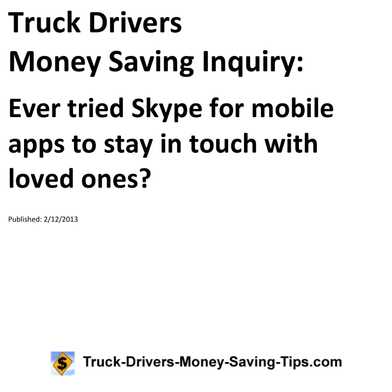 Truck Drivers Money Saving Inquiry for 02-12-2013