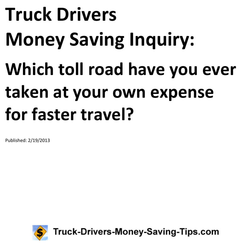 Truck Drivers Money Saving Inquiry for 02-19-2013