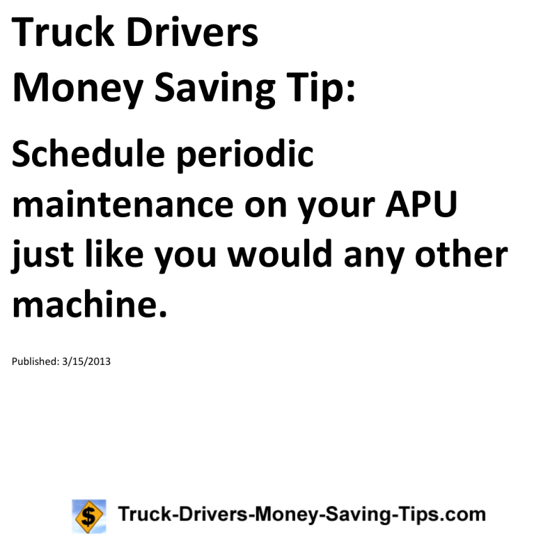 Truck Drivers Money Saving Tip for 03-15-2013