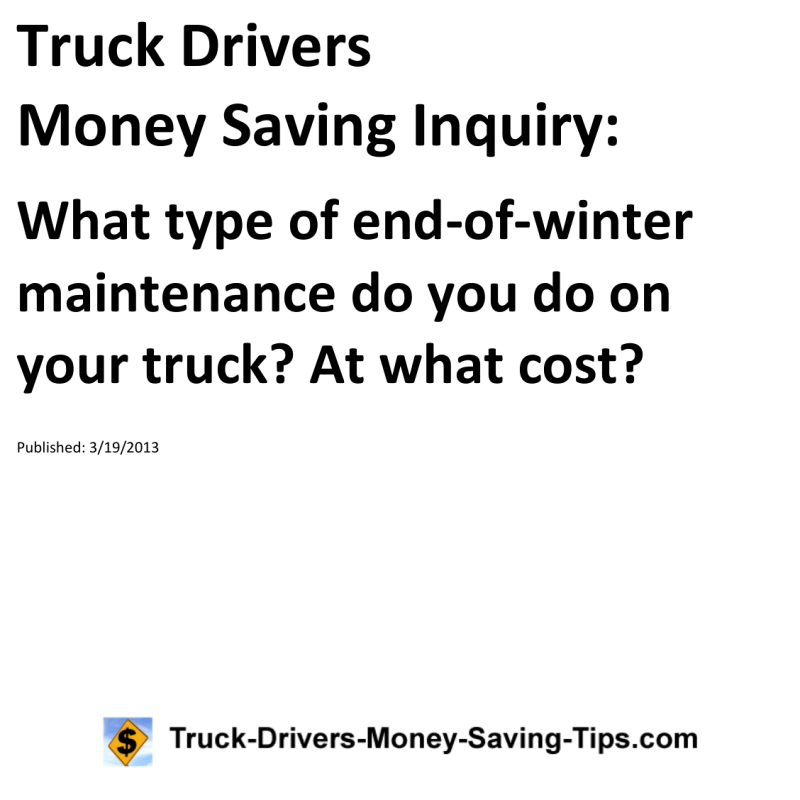 Truck Drivers Money Saving Inquiry for 03-19-2013