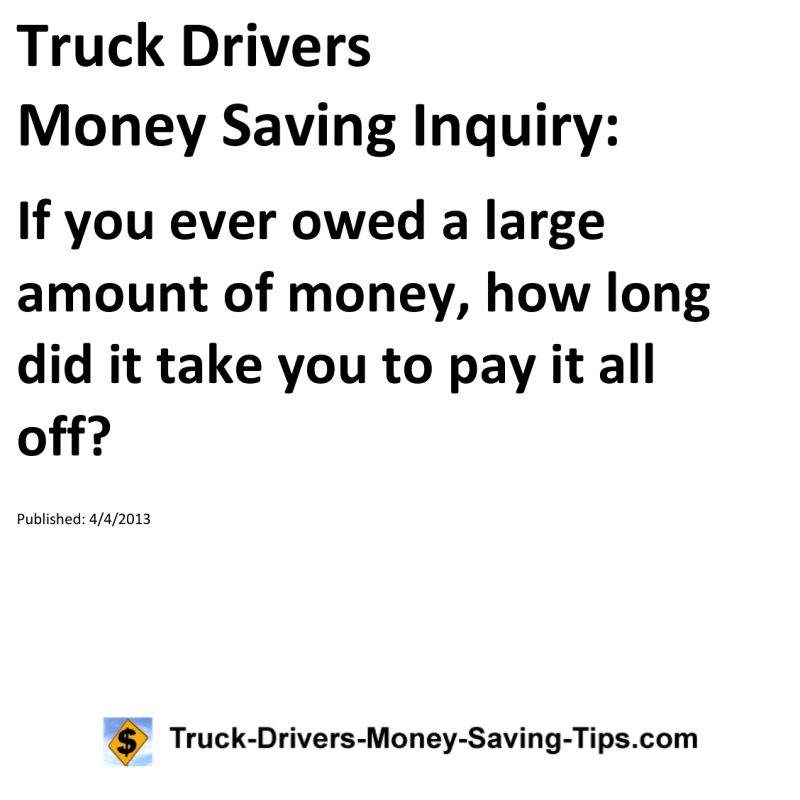 Truck Drivers Money Saving Inquiry for 04-04-2013