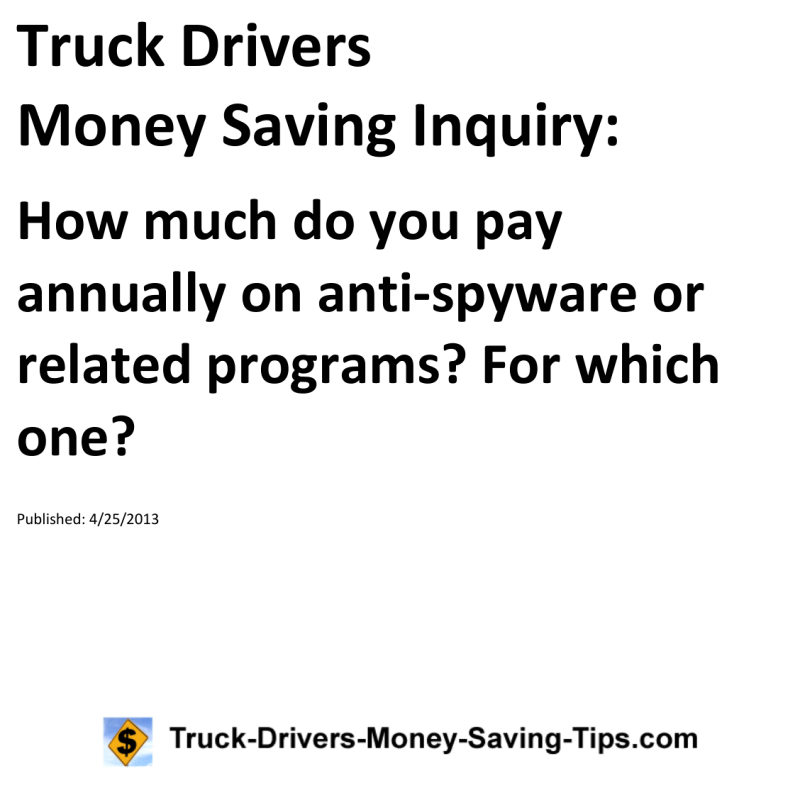 Truck Drivers Money Saving Inquiry for 04-25-2013