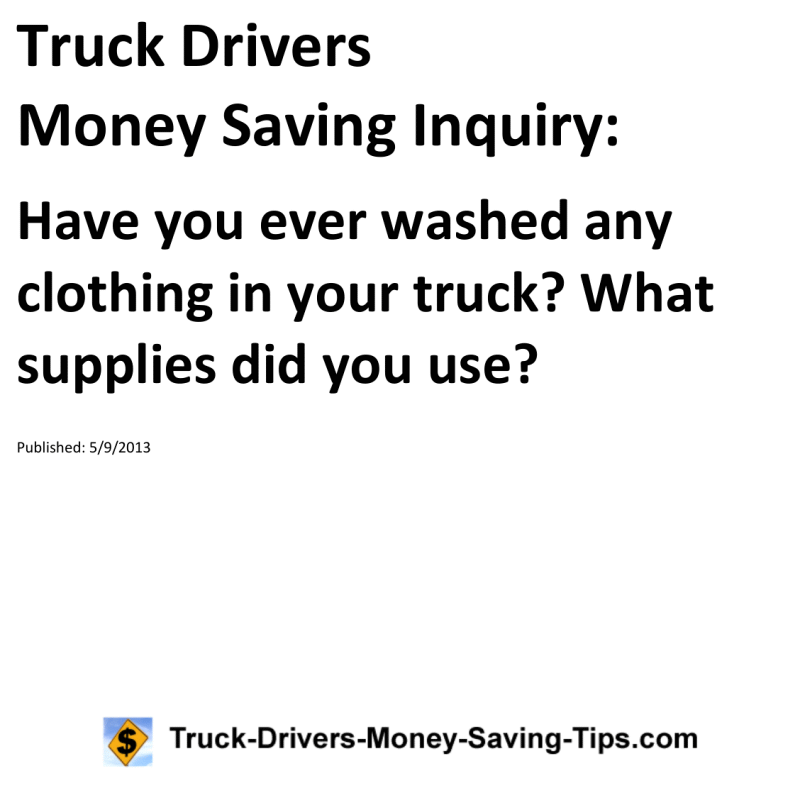 Truck Drivers Money Saving Inquiry for 05-09-2013