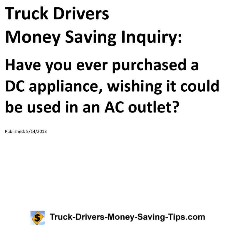 Truck Drivers Money Saving Inquiry for 05-14-2013