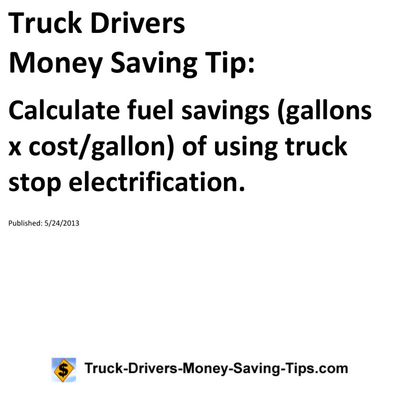 Truck Drivers Money Saving Tip for 05-24-2013