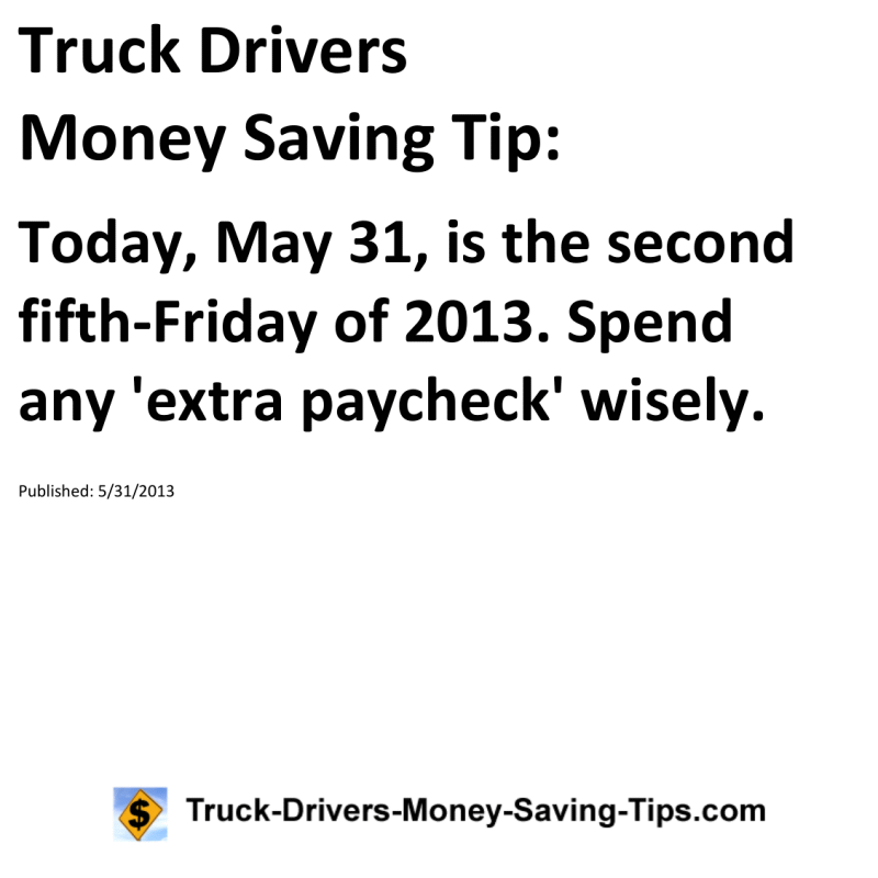 Truck Drivers Money Saving Tip for 05-31-2013