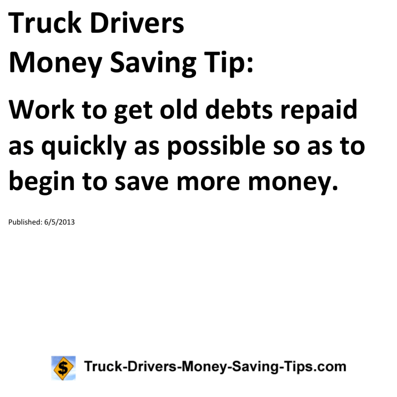 Truck Drivers Money Saving Tip for 06-05-2013