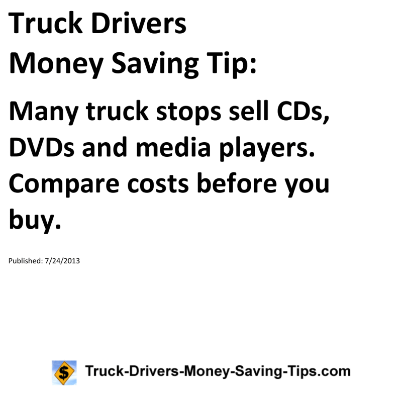 Truck Drivers Money Saving Tip for 07-24-2013