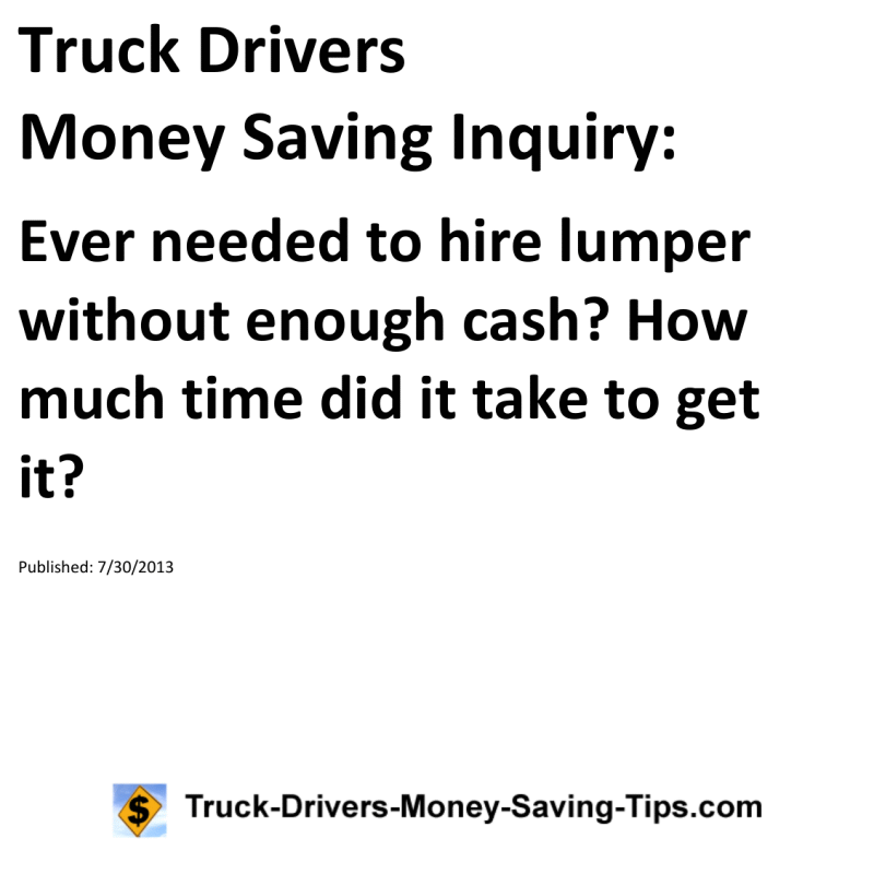 Truck Drivers Money Saving Inquiry for 07-30-2013