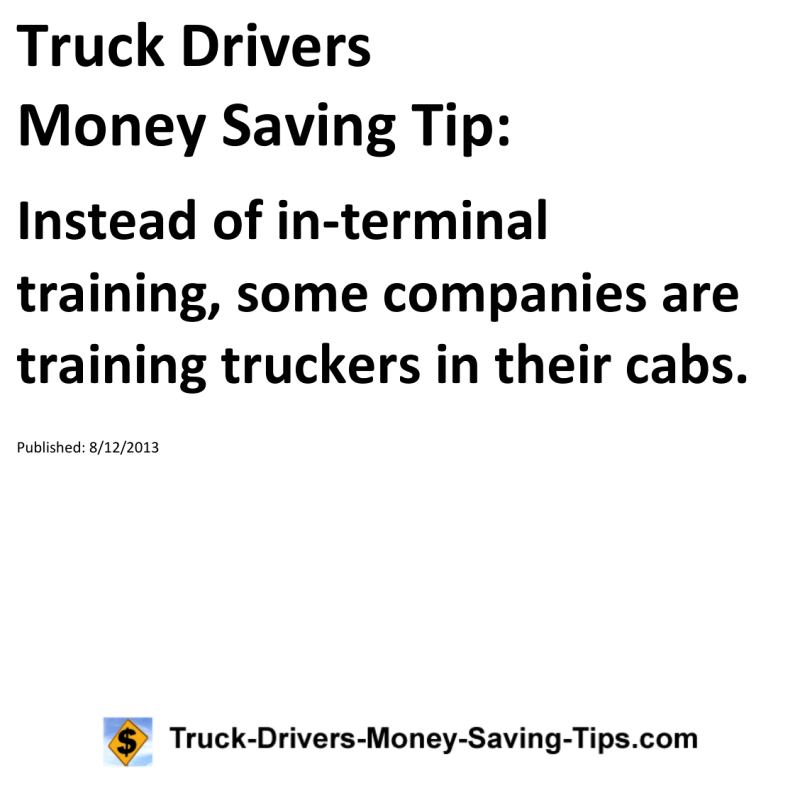 Truck Drivers Money Saving Tip for 08-12-2013