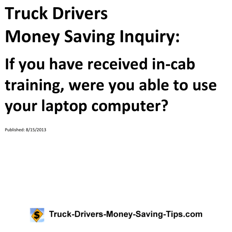 Truck Drivers Money Saving Inquiry for 08-15-2013