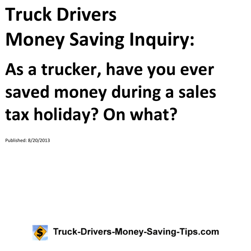 Truck Drivers Money Saving Inquiry for 08-20-2013