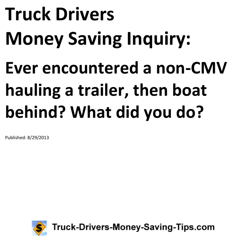 Truck Drivers Money Saving Inquiry for 08-29-2013