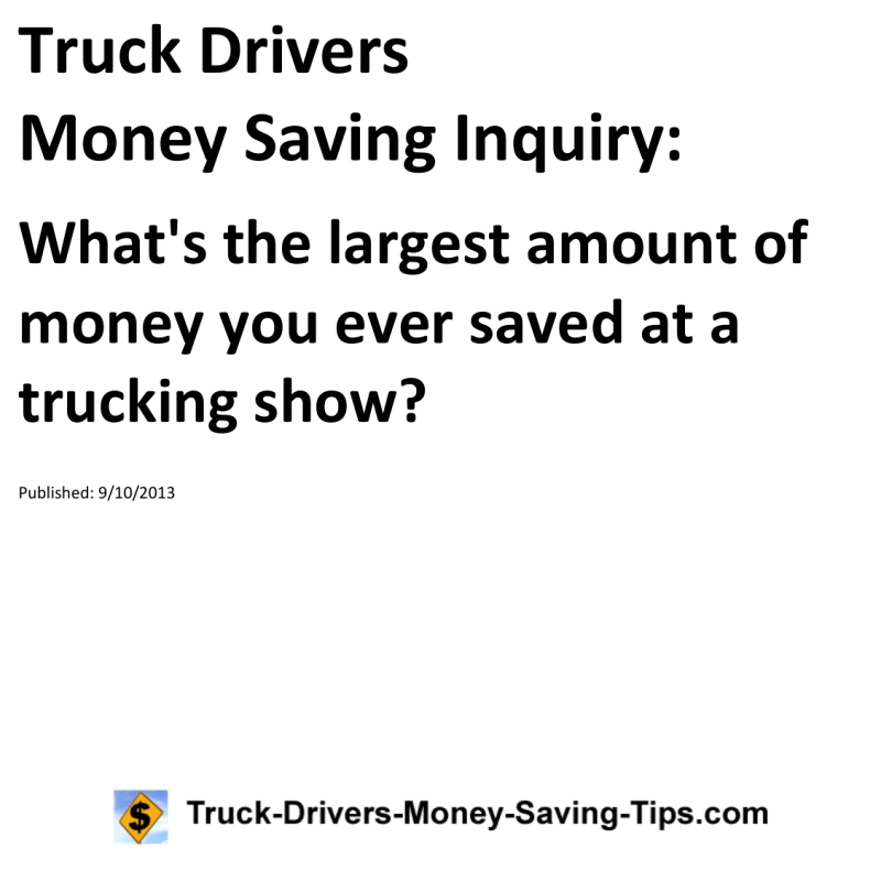 Truck Drivers Money Saving Inquiry for 09-10-2013