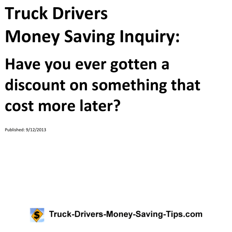 Truck Drivers Money Saving Inquiry for 09-12-2013