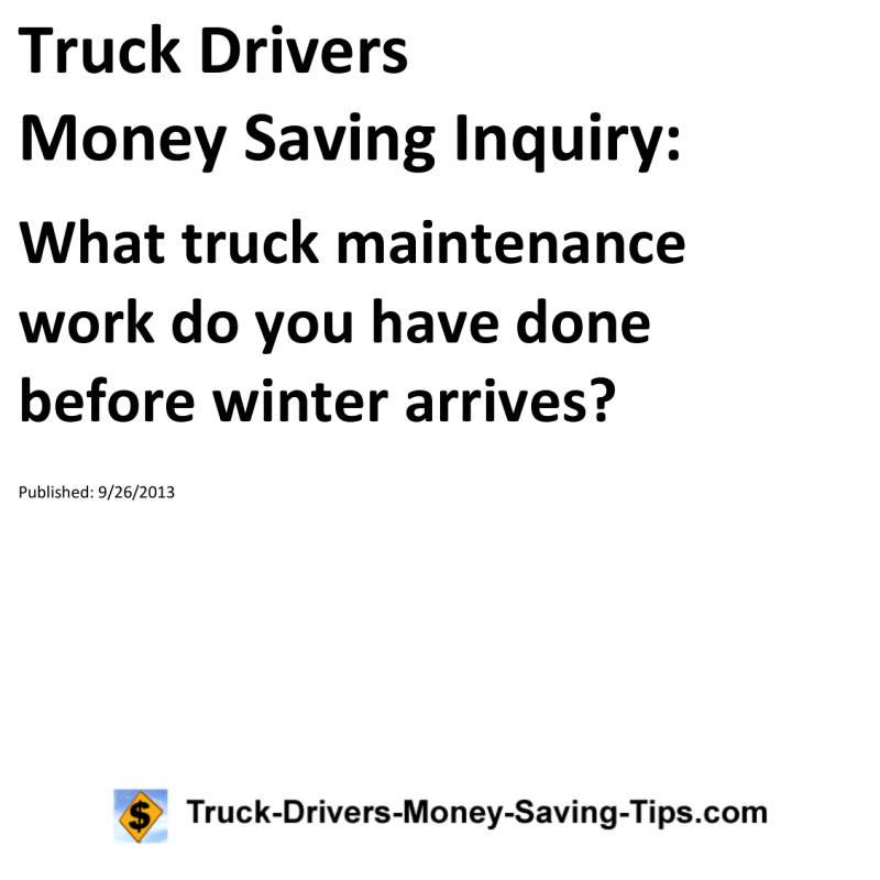 Truck Drivers Money Saving Inquiry for 09-26-2013