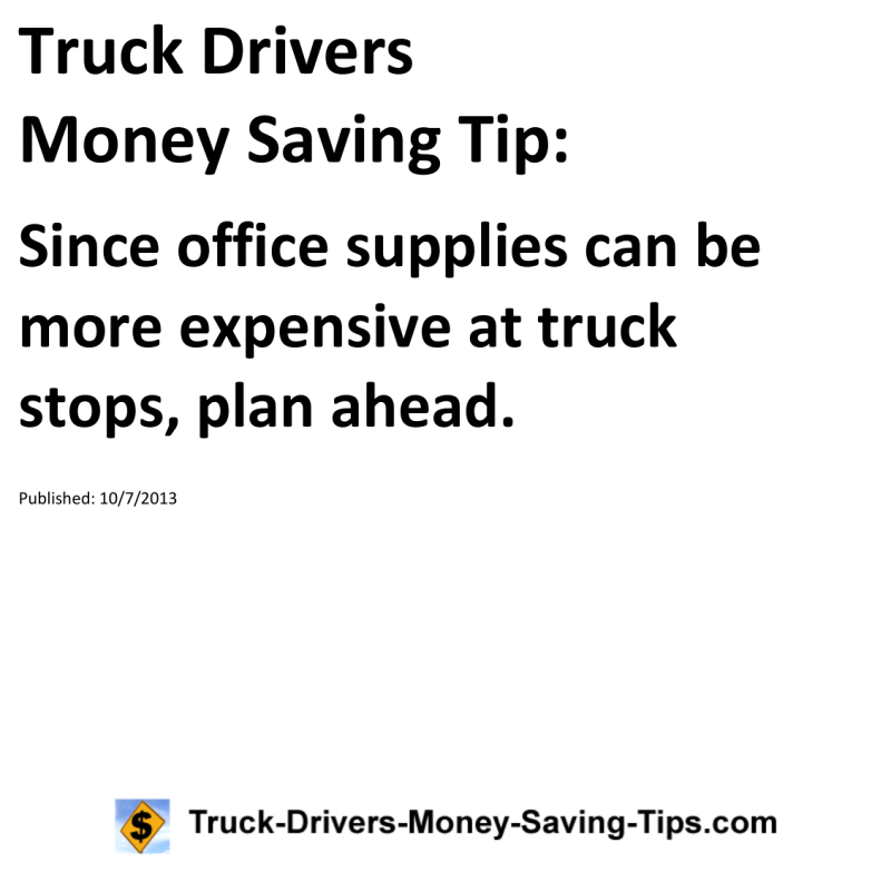 Truck Drivers Money Saving Tip for 10-07-2013