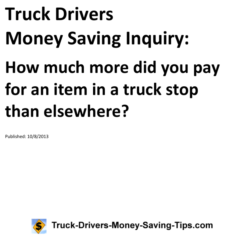 Truck Drivers Money Saving Inquiry for 10-08-2013