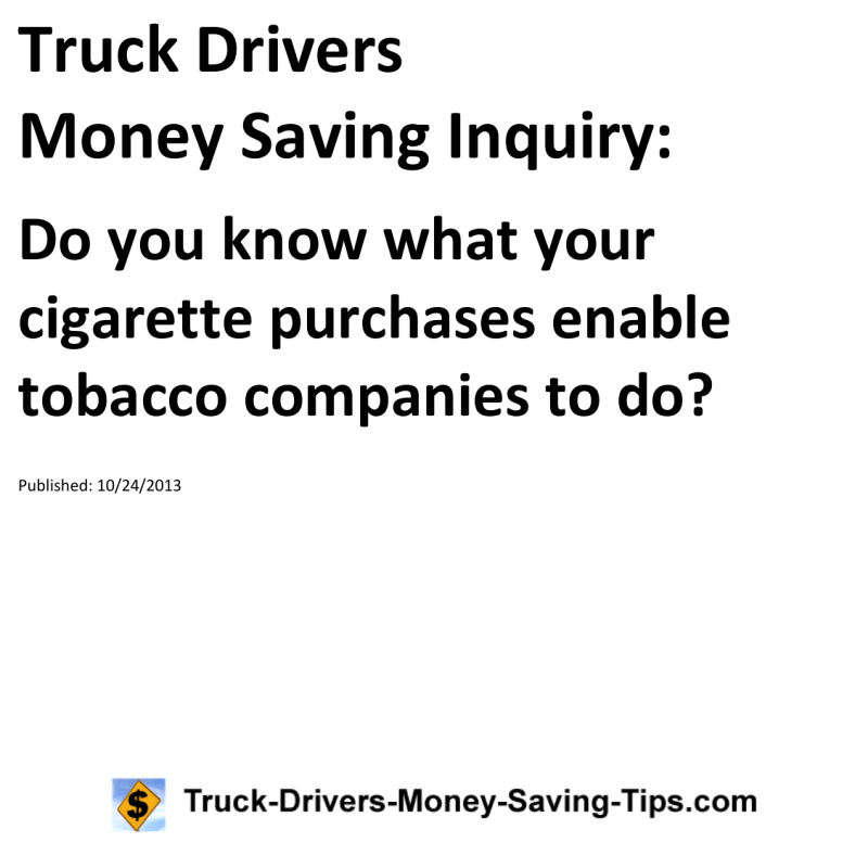 Truck Drivers Money Saving Inquiry for 10-24-2013