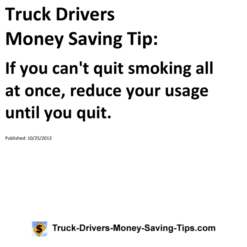 Truck Drivers Money Saving Tip for 10-25-2013