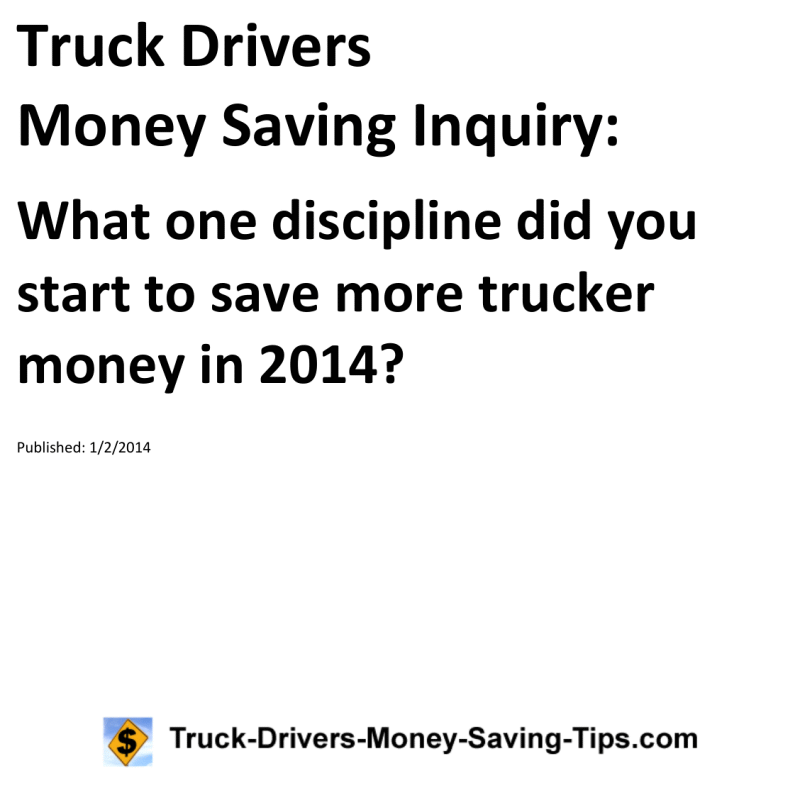 Truck Drivers Money Saving Inquiry for 01-02-2014