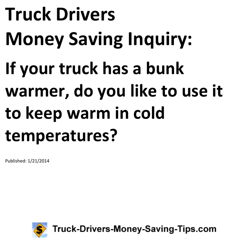 Truck Drivers Money Saving Inquiry for 01-21-2014