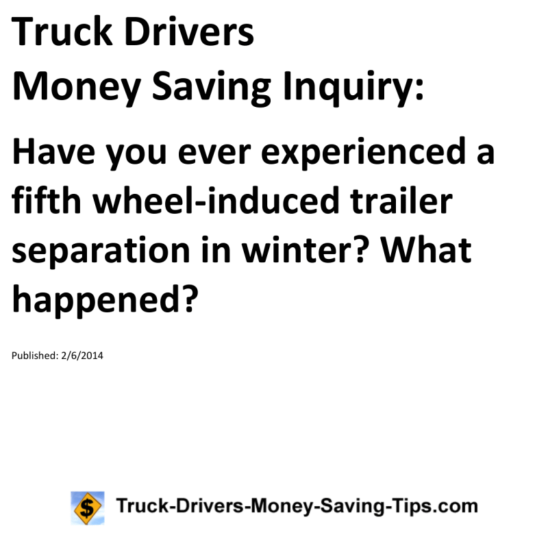 Truck Drivers Money Saving Inquiry for 02-06-2014