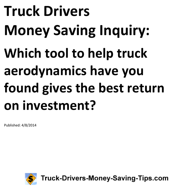 Truck Drivers Money Saving Inquiry for 04-08-2014