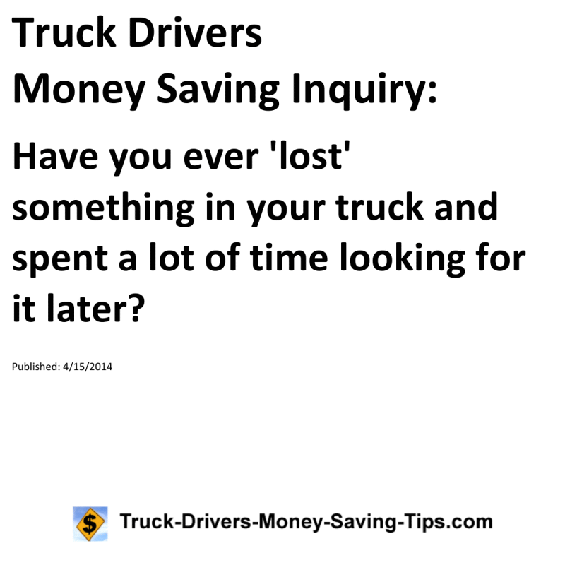 Truck Drivers Money Saving Inquiry for 04-15-2014