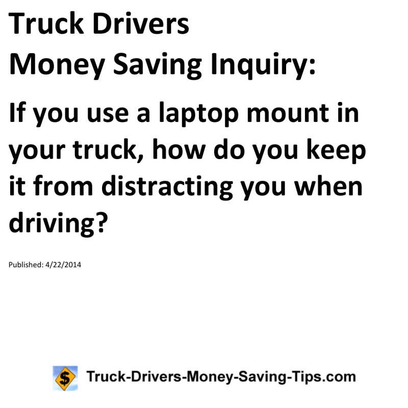 Truck Drivers Money Saving Inquiry for 04-22-2014