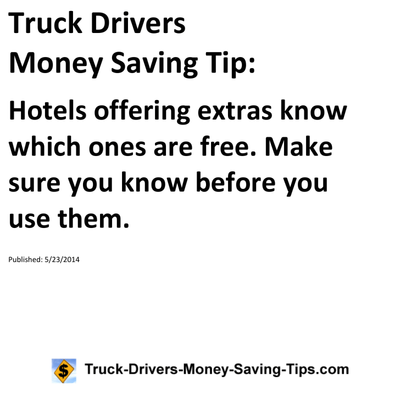 Truck Drivers Money Saving Tip for 05-23-2014