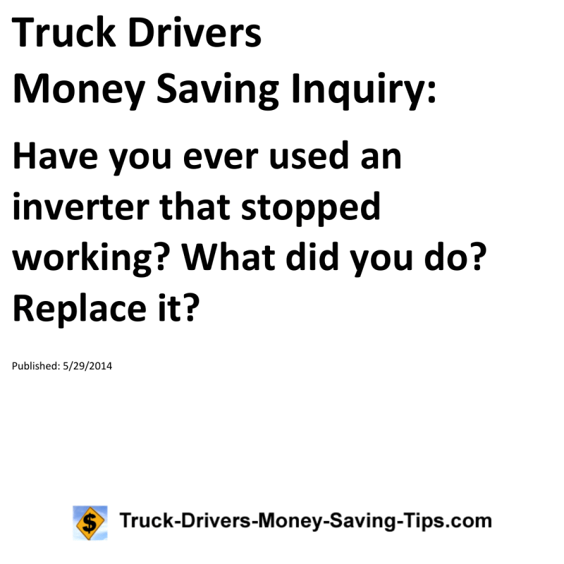 Truck Drivers Money Saving Inquiry for 05-29-2014