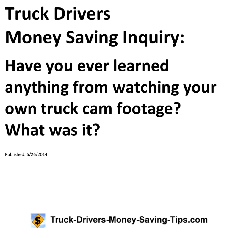 Truck Drivers Money Saving Inquiry for 06-26-2014